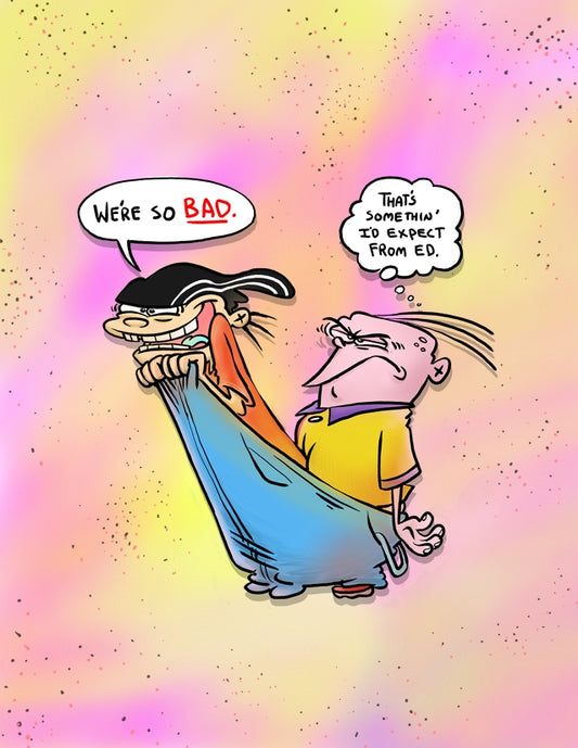 EEnE "Double Dee Gets Into Eddy's Pants" Prints, Postcards, Buttons...